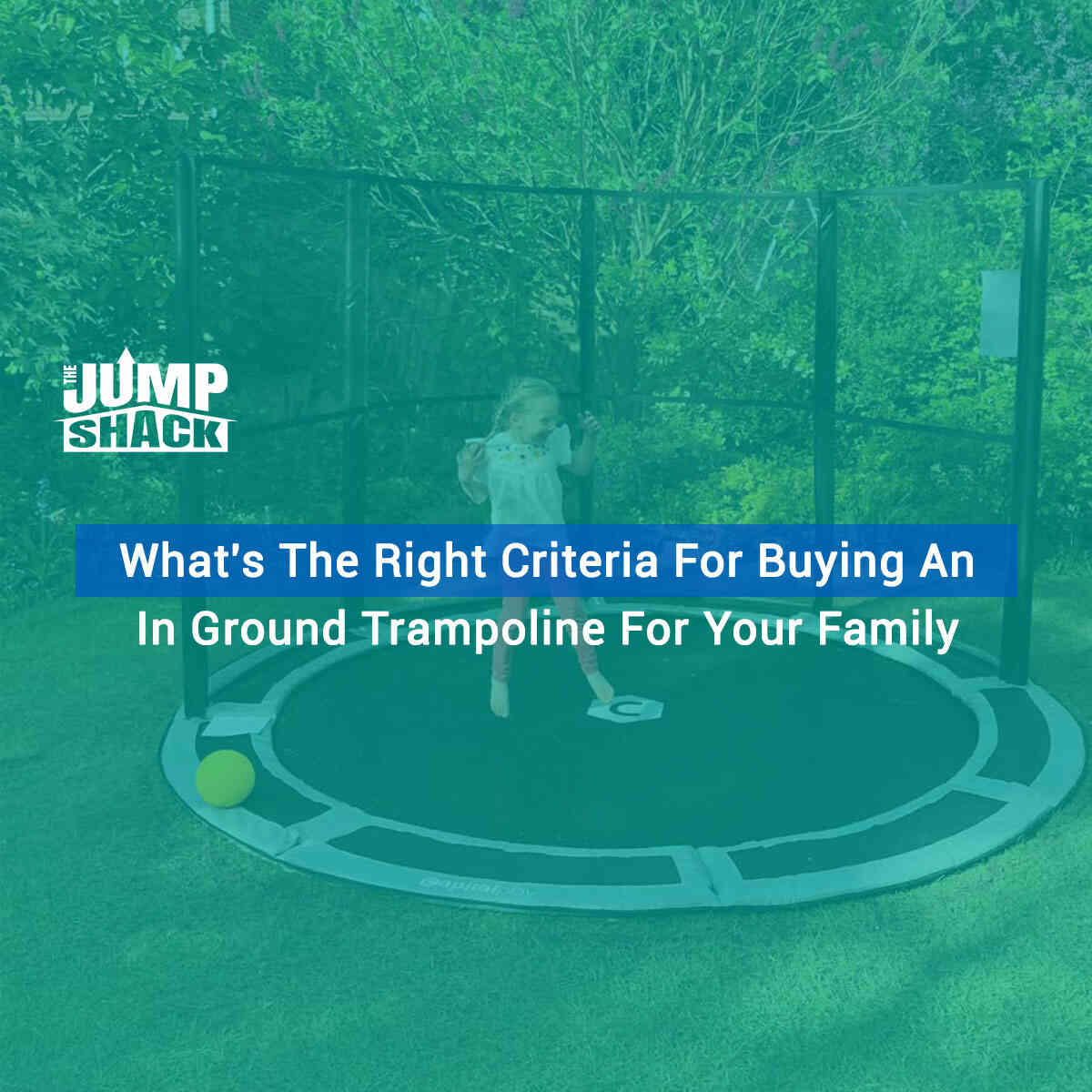What's The Right Criteria For Buying An In Ground Trampoline For Your Family