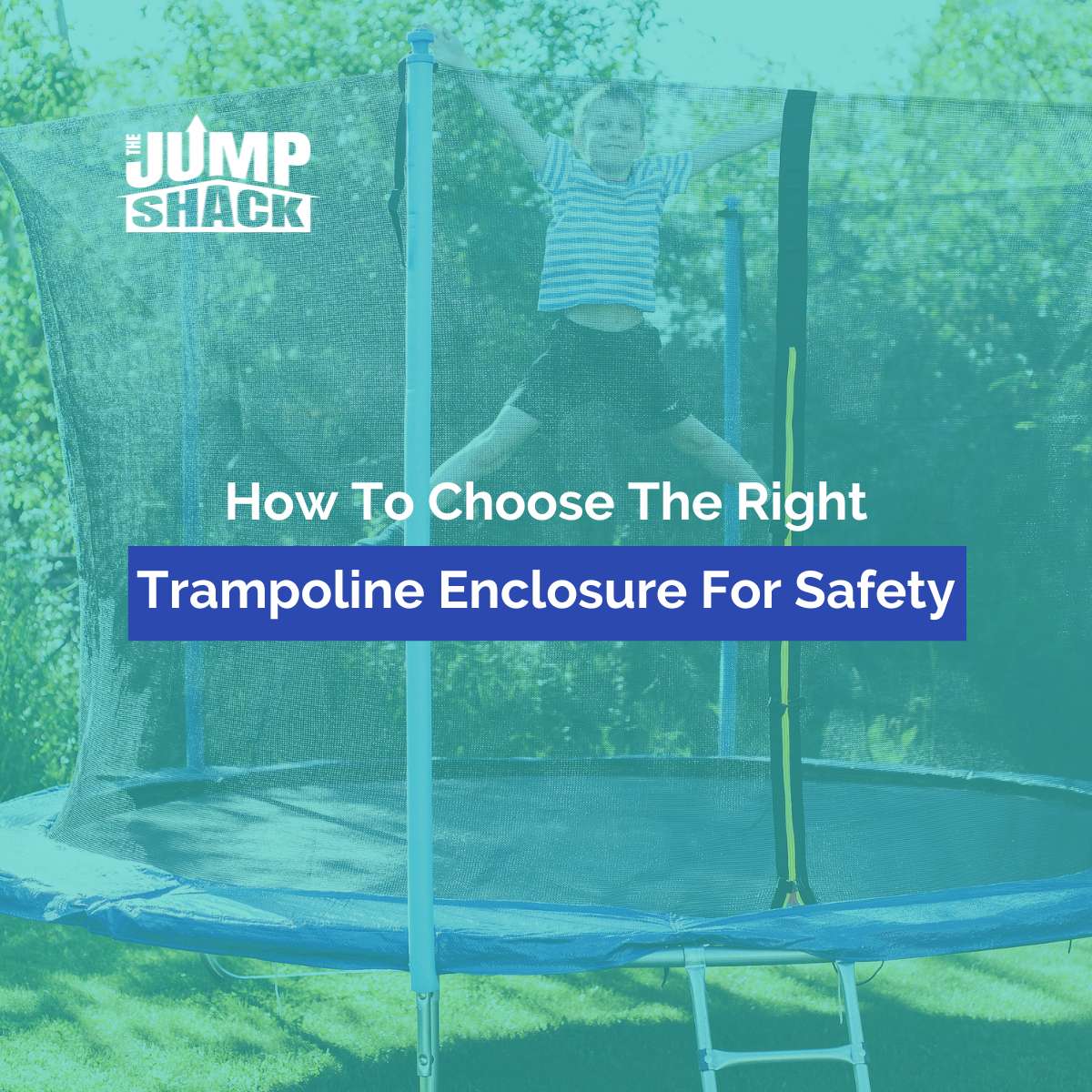 How To Choose The Right Trampoline Enclosure For Safety
